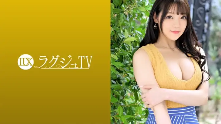 LUXU-1649 ラグジュTV 1625 『セックスを見られたくて…』もっちり白肌の受付嬢が初登場!!見られることに快感を覚えた美女がカメラの前で美しい裸体を
