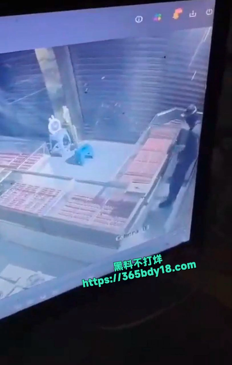 缅甸南邓金店凌晨被盗监控视频曝光 5